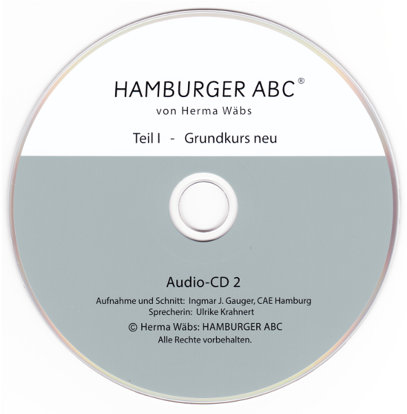 Hamburger ABC Teil1 Grundkurs neu von Herma Wäbs - Audio CD1 von Ingmar J. Gauger, Creative Audio Engineering, Hamburg, Sprecherin: Ulrike Krahnert